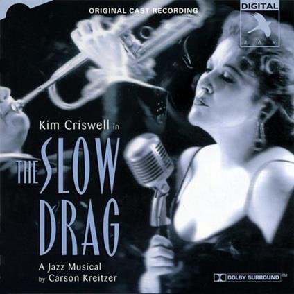 The Slow Drag. The Musical (Colonna Sonora) - CD Audio di Original London Cast