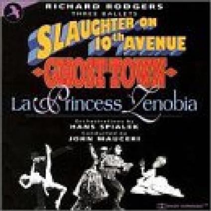 Slaughter On 10th Avenue. 3 Ballets Of Richard Rodgers - CD Audio