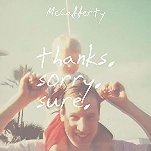 Thanks Sorry Sure - Vinile LP di McCafferty