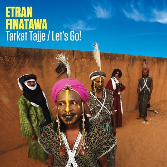 Tarkat Tajje. Let's Go! - CD Audio di Etran Finatawa