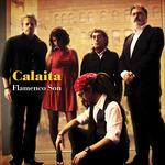 Calaita Flamenco Son - CD Audio di Calaita Flamenco Son