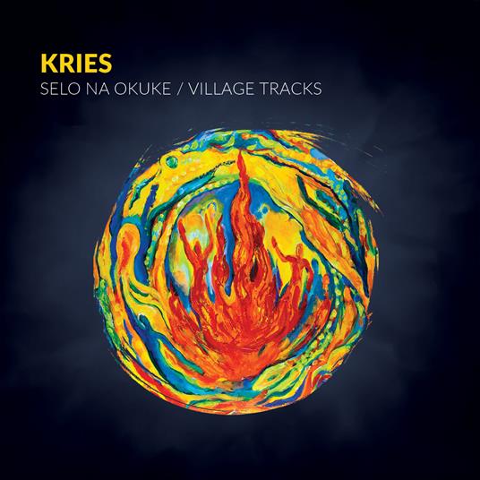 Selo Na Okuke - Village Tracks - CD Audio di Kries
