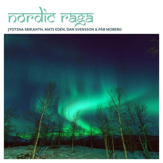 Nordic Raga - CD Audio di Nordic Raga