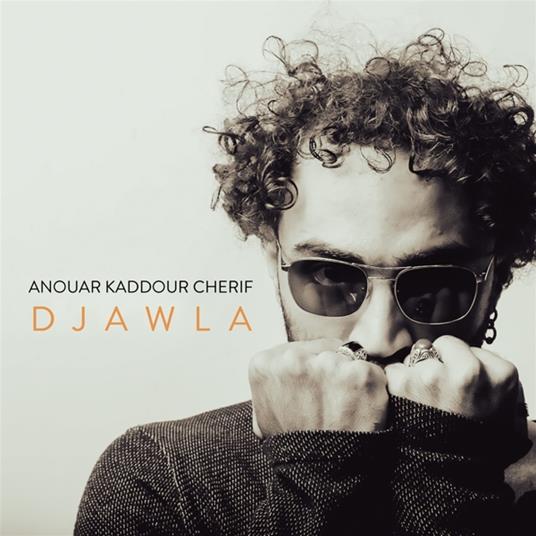 Djawla - CD Audio di Anouar Kaddour Cherif