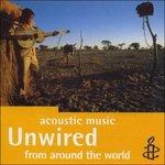 Unwired. Acoustic Music - CD Audio