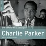The Rough Guide to Jazz Legends - CD Audio di Charlie Parker
