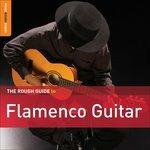 The Rough Guide to Flamenco Guitar - CD Audio