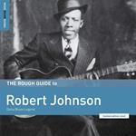 The Rough Guide To Robert Johnson