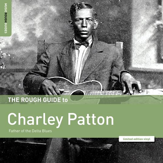 The Rough Guide to Charley Patton - Vinile LP di Charley Patton