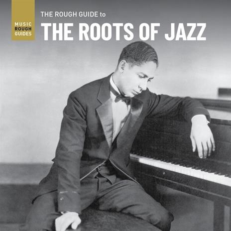 The Rough Guide of the Roots of Jazz - CD Audio