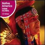 Think Global: Native America