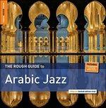 The Rough Guide to Arabic Jazz - Vinile LP