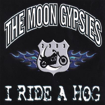 Moon Gypsies - I Ride A Hog - CD Audio