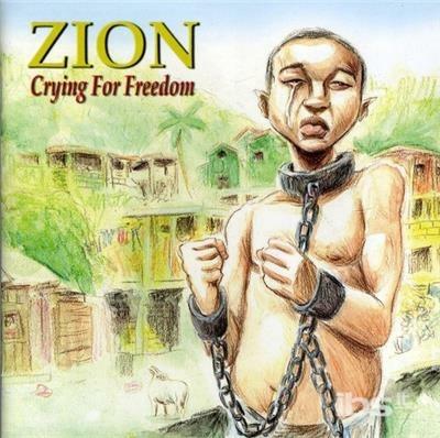 Crying For Freedom - CD Audio di Zion