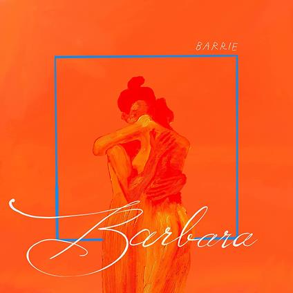 Barbara (Opaque Orange Vinyl) - Vinile LP di Barrie