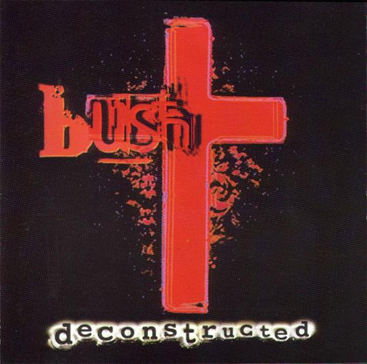 Deconstructed - CD Audio di Bush