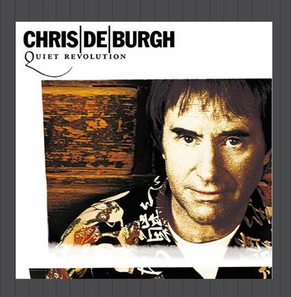 Quiet Revolution - CD Audio di Chris De Burgh
