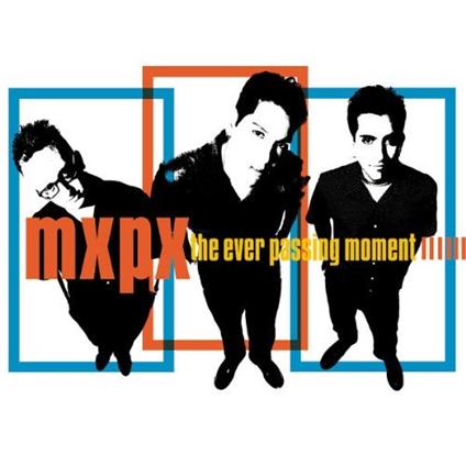 Everpassing Moment - CD Audio di MXPX