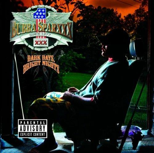Dark Days, Bright Nights - CD Audio di Bubba Sparxxx