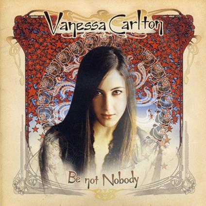 Be Not Nobody (Bonus Tracks) - CD Audio di Vanessa Carlton