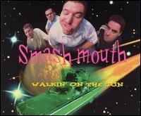 Walkin' On The Sun - CD Audio Singolo di Smash Mouth