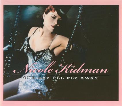 One Day I'll Fly Away - CD Audio di Nicole Kidman