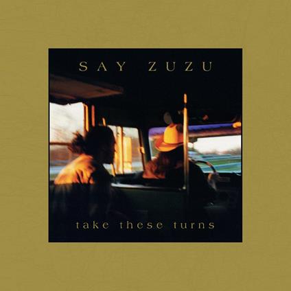 Take These Turns - CD Audio di Say Zuzu