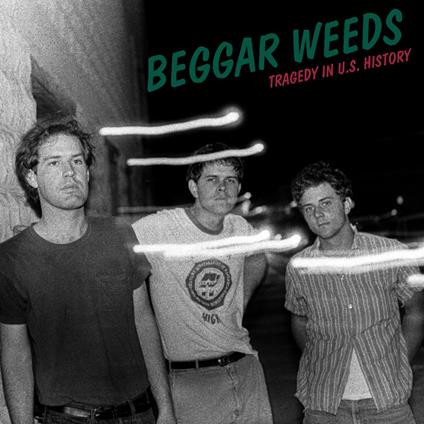 Tragedy In U.S. History - CD Audio di Beggar Weeds