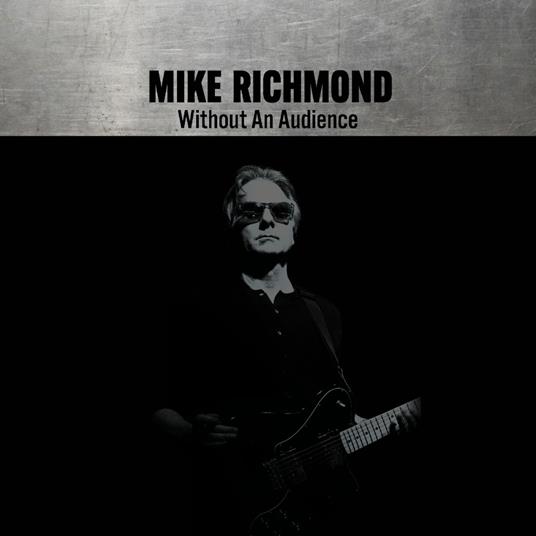 Without An Audience - CD Audio di Mike Richmond