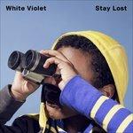 Stay Lost - Vinile LP di White Violet