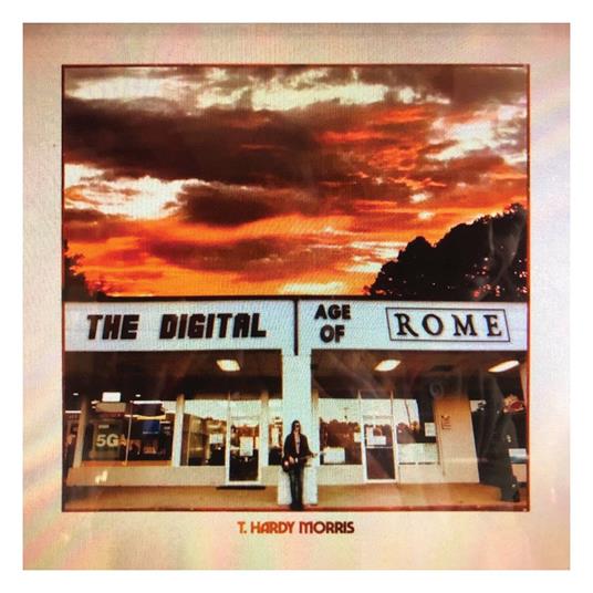 The Digital Age Of Rome (Coke Clear Vinyl) - Vinile LP di T. Hardy Morris