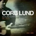 Counterfeit Blues - Vinile LP di Corb Lund