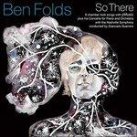So There - Vinile LP di Ben Folds