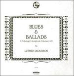 Blues & Ballads. A Folksinger Songbook vols. 1 & 2 - Vinile LP di Luther Dickinson