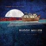 Cayamo Sessions at Sea - Vinile LP di Buddy Miller