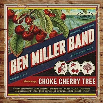 Choke Cherry Tree - Vinile LP di Ben Miller (Band)
