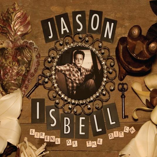 Sirens of the Ditch - Vinile LP di Jason Isbell