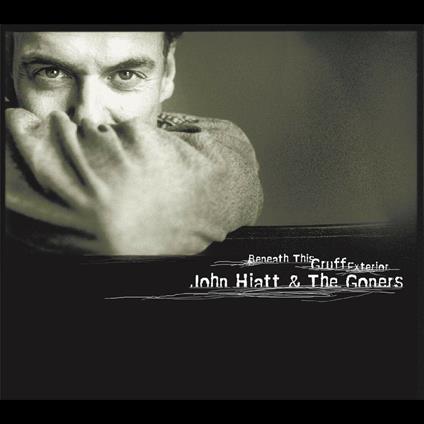 Beneath This Gruff Exterior - Vinile LP di John Hiatt