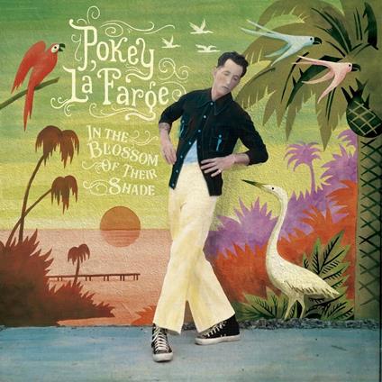 In The Blossom Of Their Shade (Blue Vinyl) - Vinile LP + CD Audio di Pokey LaFarge