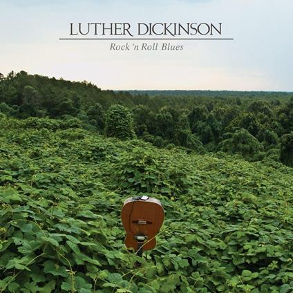 Rock 'N Roll Blues (Translucent Green Vinyl) - Vinile LP di Luther Dickinson
