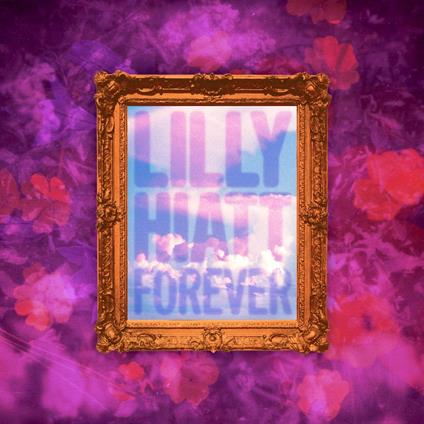 Forever - Vinile LP di Lilly Hiatt