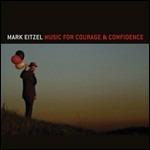 Music for Courage & Confidence - CD Audio di Mark Eitzel