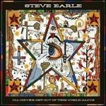 I'll Never Get Out of This World Alive - CD Audio di Steve Earle