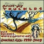 Ugly Buildings, Whores & Politicians. Greatest Hits 1998-2009 - CD Audio di Drive by Truckers
