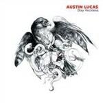 Stay Reckless - CD Audio di Austin Lucas