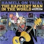 The Happiest Man in the World - CD Audio di Hamell on Trial