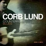 Counterfeit Blues - CD Audio di Corb Lund