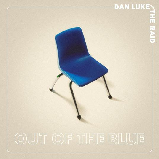 Out of the Blue - CD Audio di Dan Luke,Raid