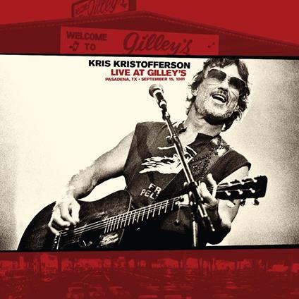 Live At Gilley's - Pasadena, Tx - CD Audio di Kris Kristofferson