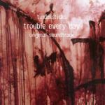 Trouble Every Day - CD Audio di Tindersticks